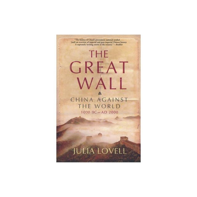 The Great Wall - by Julia Lovell (Paperback)