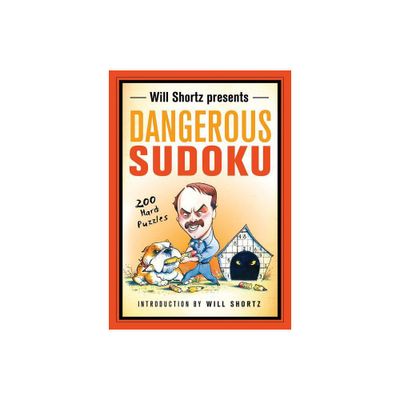 Will Shortz Presents Dangerous Sudoku - (Will Shortz Presents...) (Paperback)