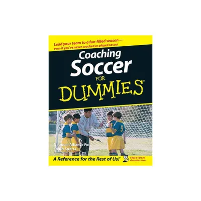 Coaching Soccer for Dummies - (For Dummies) by National Alliance for Youth Sports (Paperback)