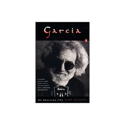 Garcia - by Blair Jackson (Paperback)