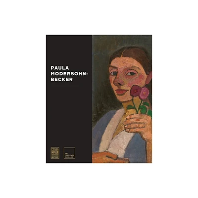 Paula Modersohn-Becker - by Jay A Clarke & Jill Lloyd-Peppiatt (Hardcover)