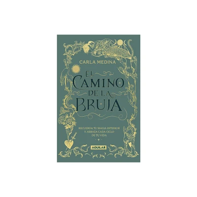 El Camino de la Bruja / The Witchs Path - by Carla Medina (Paperback)