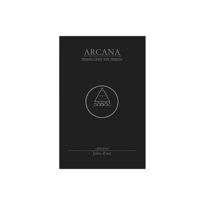 Arcana Musicians on Music - by John Zorn (Paperback)