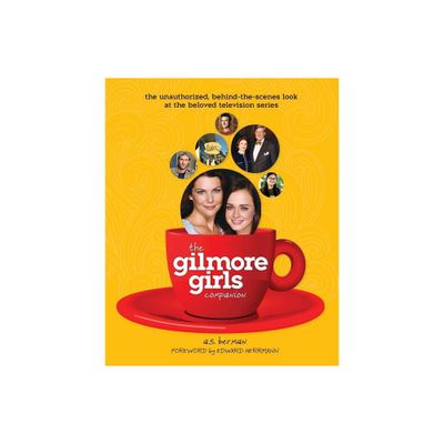 The Gilmore Girls Companion - by A S Berman (Paperback)