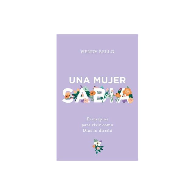 Una Mujer Sabia - by Wendy Bello (Paperback)