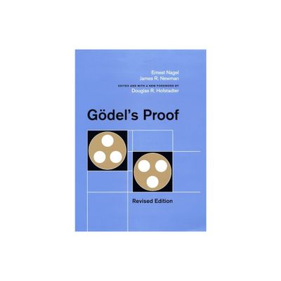 Gdels Proof - by Ernest Nagel & James R Newman (Paperback)