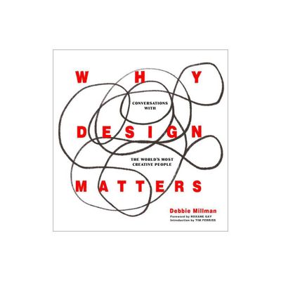 Why Design Matters - by Debbie Millman (Hardcover)