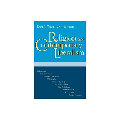 Religion Contemporary Liberalism - by Paul J Weithman (Paperback)