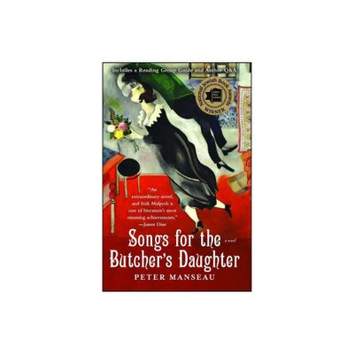 Songs for the Butchers Daughter - by Peter Manseau (Paperback)