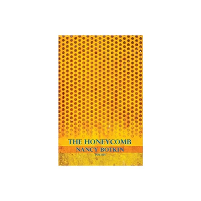 The Honeycomb - by Nancy Botkin (Paperback)