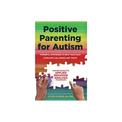 Positive Parenting for Autism - by Victoria Boone (Paperback)