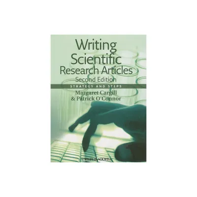 Writing Scientific Research Articles - 2nd Edition by Margaret Cargill & Patrick OConnor (Paperback)