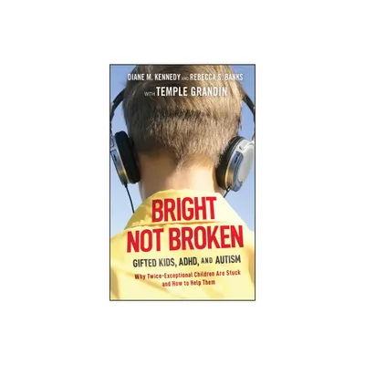 Bright Not Broken - by Diane M Kennedy & Rebecca S Banks (Hardcover)