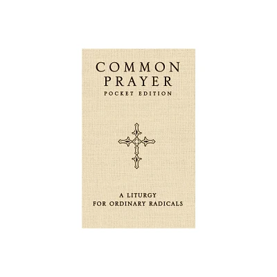 Common Prayer Pocket Edition - Annotated by Shane Claiborne & Jonathan Wilson-Hartgrove (Paperback)