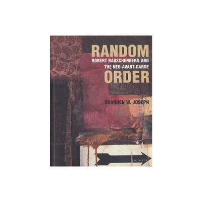 Random Order - (October Books) Annotated by Branden W Joseph (Paperback)