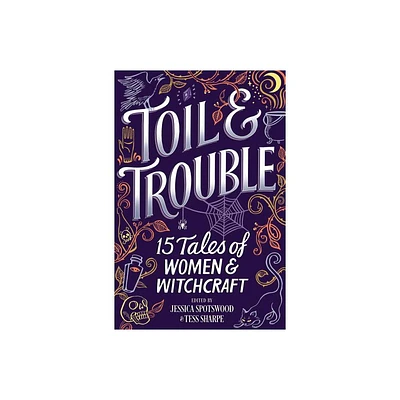 Toil & Trouble - (Hardcover)