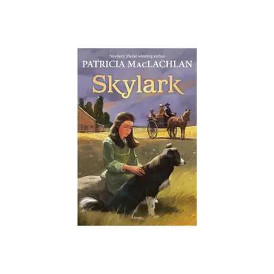 Skylark - (Sarah, Plain and Tall) by Patricia MacLachlan (Paperback)