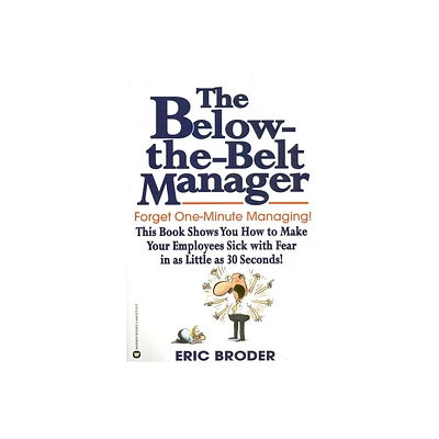 The Below-The-Belt Manager - by Eric Broder (Paperback)