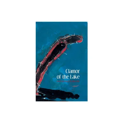 Clamor of the Lake - (Modern Arabic Literature (Paperback)) by Mohamed El-Bisatie (Paperback)