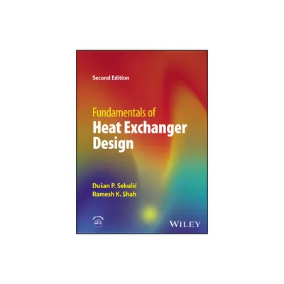 Fundamentals of Heat Exchanger Design - 2nd Edition by Dusan P Sekulic & Ramesh K Shah (Hardcover)