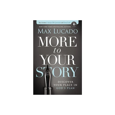 More to Your Story - by Max Lucado (Paperback)