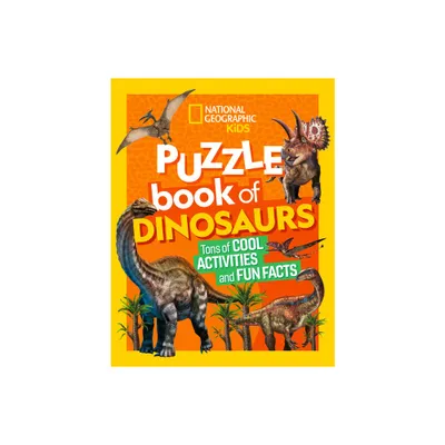 National Geographic Kids Puzzle Book of Dinosaurs - (Paperback)