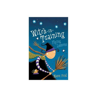 Flying Lessons - (Witch-In-Training) by Maeve Friel (Paperback)