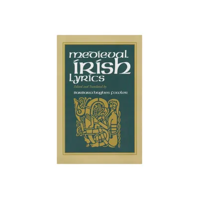 Medieval Irish Lyrics - by Barbara Hughes Fowler (Paperback)