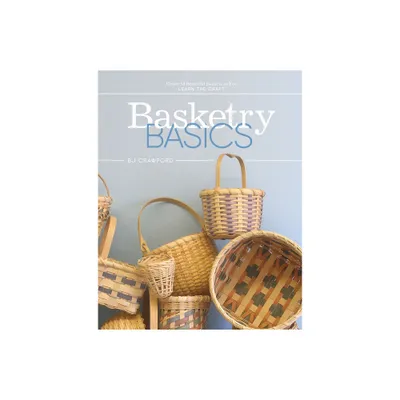 Basketry Basics - by BJ Crawford (Hardcover)