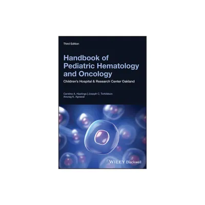 Handbook of Pediatric Hematology and Oncology - 3rd Edition by Caroline A Hastings & Joseph C Torkildson & Anurag K Agrawal (Paperback)