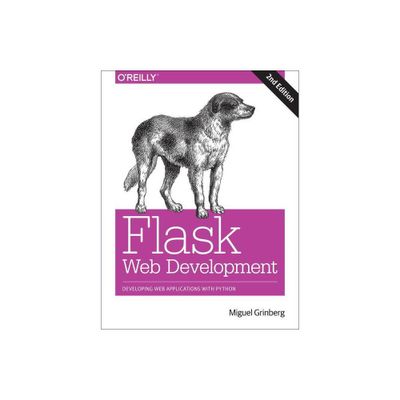 Flask Web Development - 2nd Edition by Miguel Grinberg (Paperback)