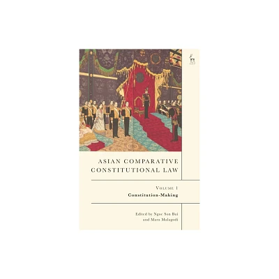 Asian Comparative Constitutional Law, Volume 1 - by Ngoc Son Bui & Mara Malagodi (Hardcover)