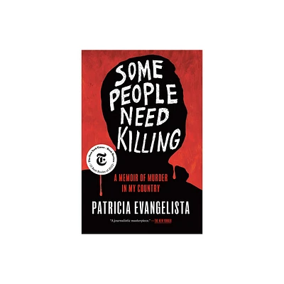 Some People Need Killing - by Patricia Evangelista (Hardcover)