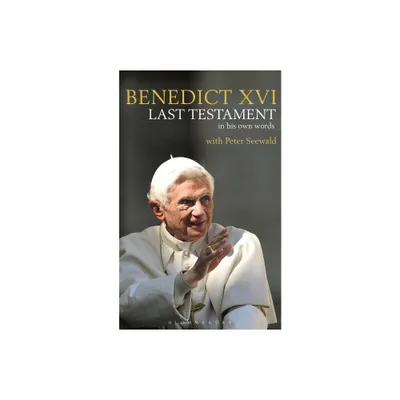 Last Testament - by Pope Benedict XVI & Peter Seewald (Paperback)