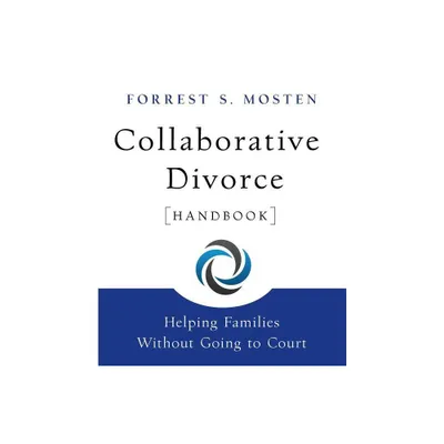 Collaborative Divorce Handbook - by Forrest S Mosten (Paperback)