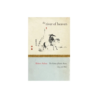 The River of Heaven - by Robert Aitken (Paperback)