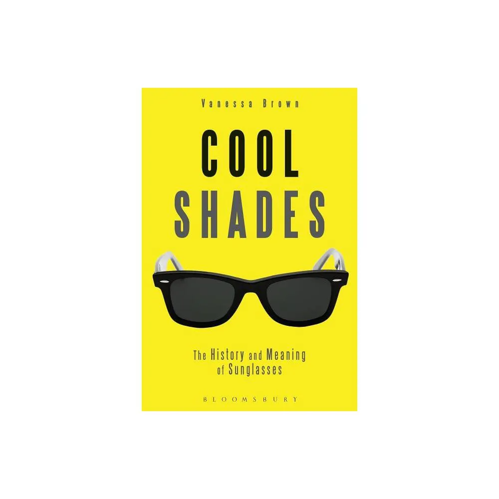 Cool Shades - by Vanessa Brown (Hardcover)