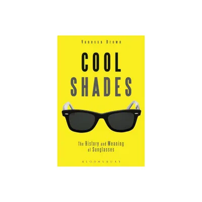 Cool Shades - by Vanessa Brown (Hardcover)