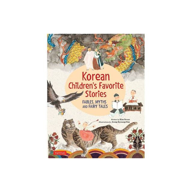 Korean Childrens Favorite Stories - (Favorite Childrens Stories) by Kim So-Un (Hardcover)