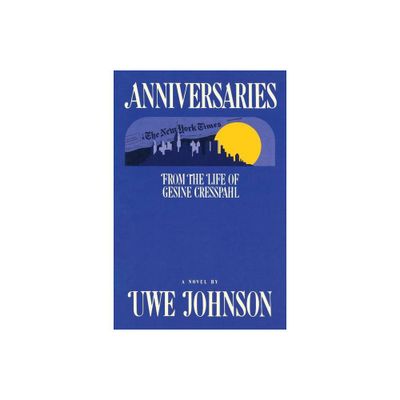 Anniversaries - by Uwe Johnson (Paperback)