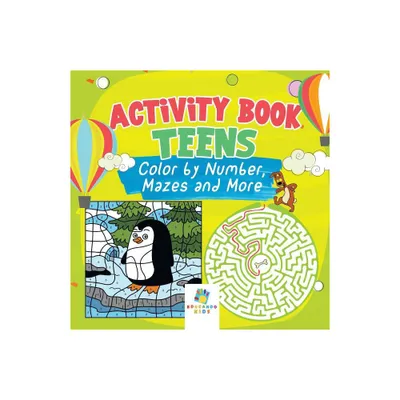 Activity Book Teens Color by Number, Mazes and More - by Educando Kids (Paperback)