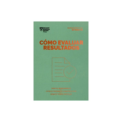 Cmo Evaluar Resultados (Performance Reviews Spanish Edition) - (Management en 20 Minutos) by Harvard Business Review (Paperback)