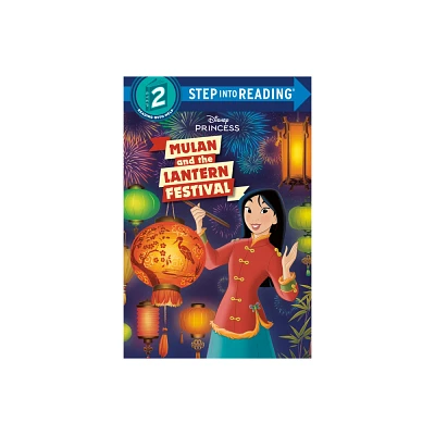 Mulan and the Lantern Festival (Disney Princess) - (Step Into Reading) by Random House Disney (Paperback)