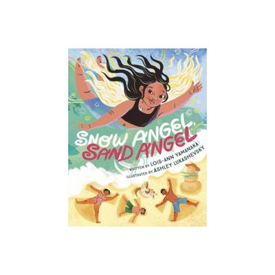 Snow Angel, Sand Angel - by Lois-Ann Yamanaka (Hardcover)