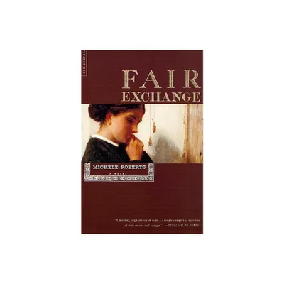 Fair Exchange - by Michele Roberts (Paperback)