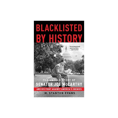 Blacklisted by History - by M Stanton Evans (Paperback)