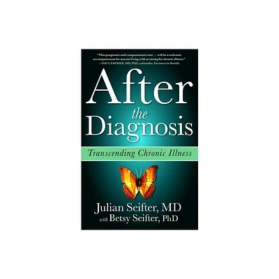 After the Diagnosis - by Julian Seifter (Paperback)