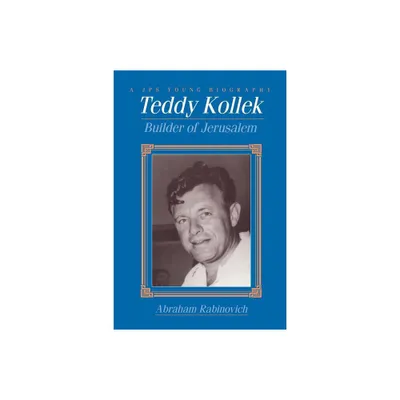 Teddy Kollek - (Educational Series) by Abraham Rabinovich (Paperback)