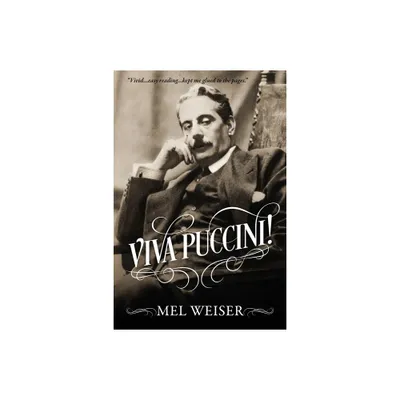 Viva Puccini! - by Mel Weiser (Paperback)