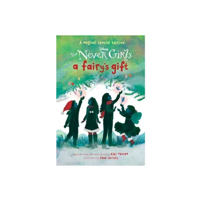 A Fairys Gift (Disney: The Never Girls) - by Kiki Thorpe (Paperback)